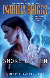 Smoke Bitten (A Mercy Thompson Novel) by Patricia Briggs Paperback Book