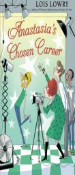 Anastasia’s Chosen Career (An Anastasia Krupnik story) by Lois Lowry Paperback Book