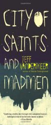City of Saints and Madmen by Jeff Vandermeer Paperback Book