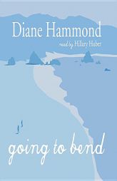 Going to Bend by Diane Hammond Paperback Book