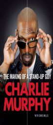 The Making of a Stand-Up Guy by Charlie Murphy Paperback Book