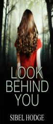 Look Behind You by Sibel Hodge Paperback Book