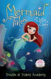 Trouble at Trident Academy/Battle of the Best Friends: Mermaid Tales Flip Book #1-2 by Debbie Dadey Paperback Book