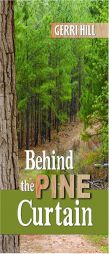 Behind the Pine Curtain by Gerri Hill Paperback Book