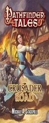 Pathfinder Tales: The Crusader Road by Michael A. Stackpole Paperback Book