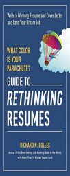 What Color Is Your Parachute? Guide to Rethinking Resumes by Richard Bolles Paperback Book