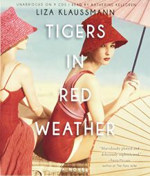 Tigers in Red Weather by Liza Klaussmann Paperback Book