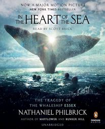 In the Heart of the Sea: The Tragedy of the Whaleship Essex (Movie Tie-in) by Nathaniel Philbrick Paperback Book