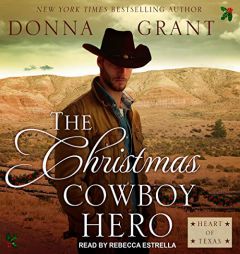 The Christmas Cowboy Hero: A Western Romance Novel (The Heart of Texas Series) by Donna Grant Paperback Book