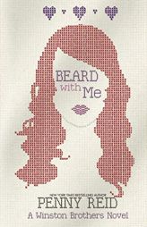 Beard with Me (Winston Brothers) by Penny Reid Paperback Book