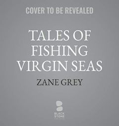 Tales of Fishing Virgin Seas by Zane Grey Paperback Book