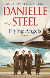 Flying Angels: A Novel by Danielle Steel Paperback Book
