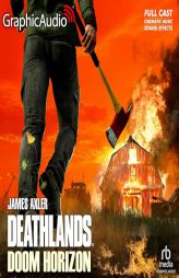 Doom Horizon [Dramatized Adaptation]: Deathlands 155 by James Axler Paperback Book