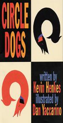Circle Dogs by Kevin Henkes Paperback Book