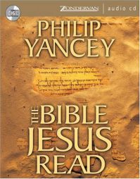 The Bible Jesus Read by Phillip Yancy Paperback Book