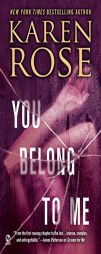 You Belong to Me by Karen Rose Paperback Book