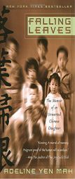 Falling Leaves: The Memoir of an Unwanted Chinese Daughter by Adeline Yen Mah Paperback Book