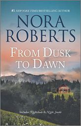 From Dusk to Dawn (Night Tales) by Nora Roberts Paperback Book