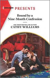 Bound by a Nine-Month Confession (Harlequin Presents) by Cathy Williams Paperback Book