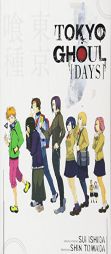 Tokyo Ghoul : Days (Tokyo Ghoul Novels) by Shin Towada Paperback Book
