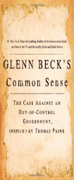 Glenn Beck's Common Sense: The Evolution of Thomas Paine's Revolution by Glenn Beck Paperback Book