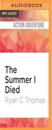 The Summer I Died by Ryan C. Thomas Paperback Book
