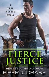Fierce Justice by Piper J. Drake Paperback Book