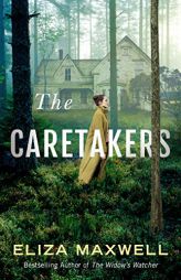 The Caretakers by Eliza Maxwell Paperback Book