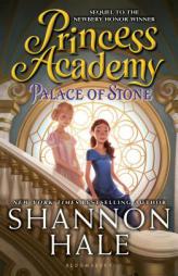 Princess Academy: Palace of Stone by Shannon Hale Paperback Book