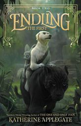 Endling #2: The First by Katherine Applegate Paperback Book