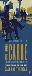 Call for the Dead: A George Smiley Novel by John Le Carre Paperback Book