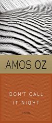 Don't Call It Night (Harvest in Translation) by Amos Oz Paperback Book