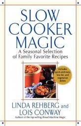 Slow Cooker Magic: A Seasonal Selection of Family Favorite Recipes by Lois Conway Paperback Book