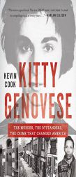 Kitty Genovese: The Murder, the Bystanders, the Crime That Changed America by Kevin Cook Paperback Book