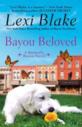 Bayou Beloved (Butterfly Bayou) by Lexi Blake Paperback Book