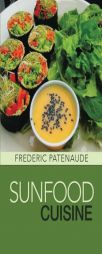 Sunfood Cuisine by Frederic Patenaude Paperback Book