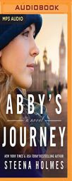 Abby's Journey by Steena Holmes Paperback Book