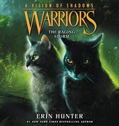 Warriors: A Vision of Shadows #6: The Raging Storm: Warriors: A Vision of Shadows Series, book 6 by Erin Hunter Paperback Book