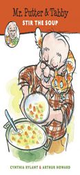 Mr. Putter & Tabby Stir the Soup by Cynthia Rylant Paperback Book