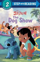 The Dog Show (Disney Stitch) by Random House Disney Paperback Book