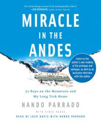 Miracle in the Andes: 72 Days on the Mountain and My Long Trek Home by Nando Parrado Paperback Book