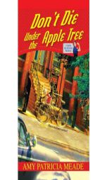 Don't Die Under the Apple Tree by Amy Patricia Meade Paperback Book