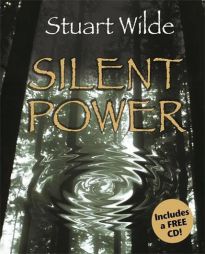 Silent Power by Stuart Wilde Paperback Book