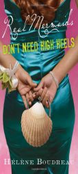 Real Mermaids Don't Need High Heels by Helene Boudreau Paperback Book