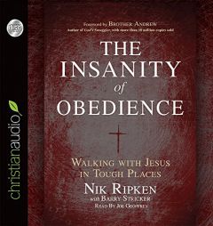 The Insanity of Obedience: Walking with Jesus in Tough Places by Nik Ripken Paperback Book
