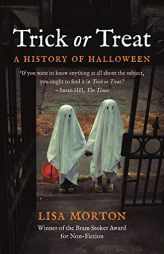 Trick or Treat: A History of Halloween by Lisa Morton Paperback Book