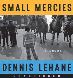 Small Mercies CD: A Novel by Dennis Lehane Paperback Book