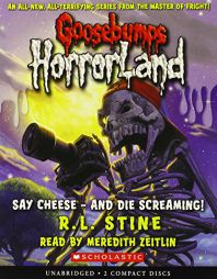 Say Cheese - And Die Screaming! - Audio (Goosebumps Horrorland) by R. L. Stine Paperback Book
