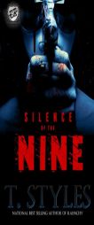 Silence of the Nine (the Cartel Publications Presents) by T. Styles Paperback Book