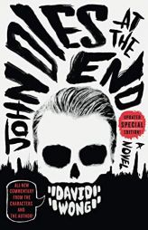 John Dies at the End: Updated Special Edition by David Wong Paperback Book